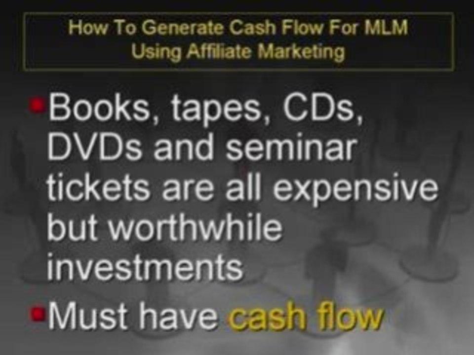 How to Generate Cash Flow For MLM using Affiliate Marketing