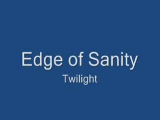 Edge of sanity-twilight