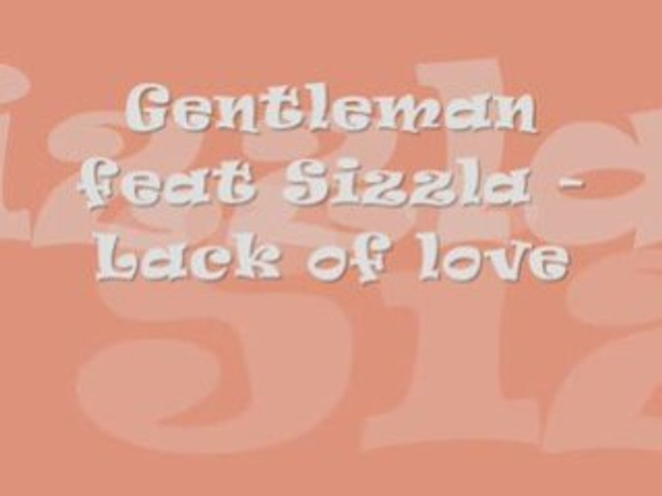 Gentleman feat Sizzla-Lack of love