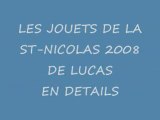 les jouets de st nic 2008 de lucas en details