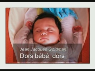 Jean Jacques Goldman Dors bébé, dors...