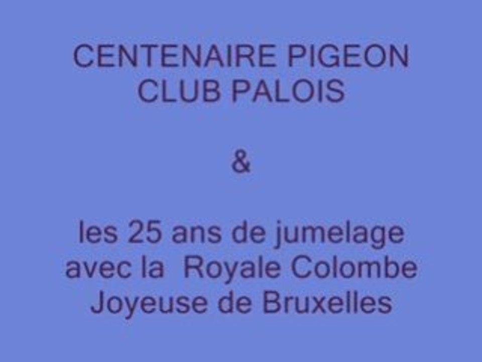 PIGEON CLUB PALOIS  centenaire