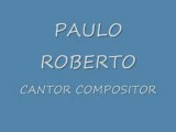 PAULO ROBERTO cantor PAULO ROBERTO