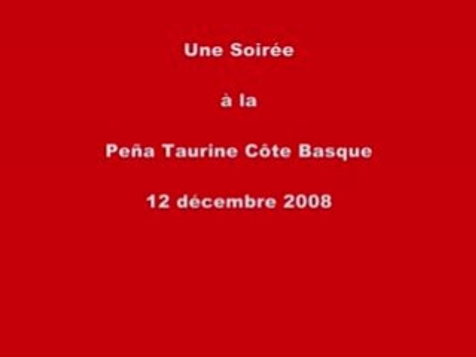 Une soirée à la Peña Taurine Côte Basque - 12 décembre 2008