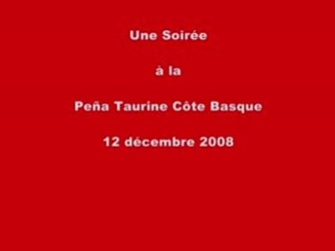 Une soirée à la Peña Taurine Côte Basque - 12 décembre 2008