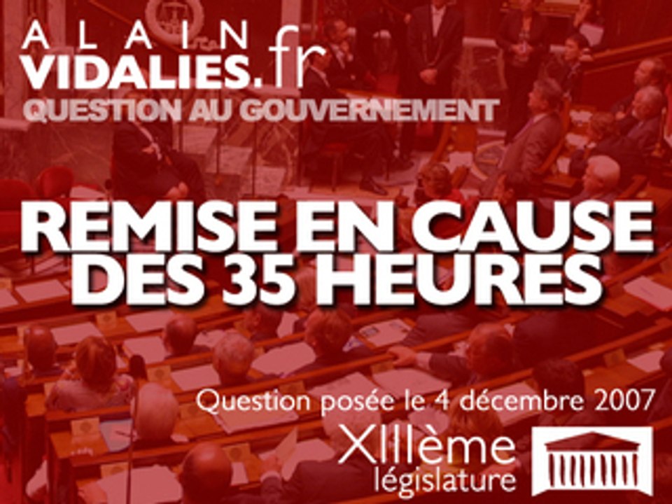 Remise en cause des 35 heures, question au gouvernement