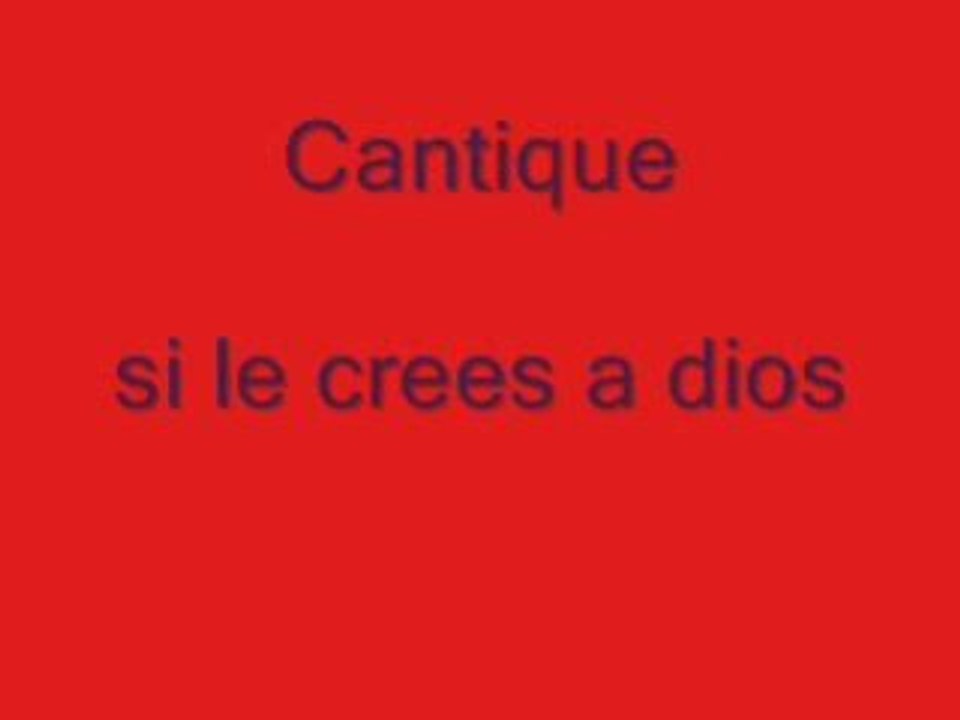 Cantique si le crees a dios (Samuel Hernandez)