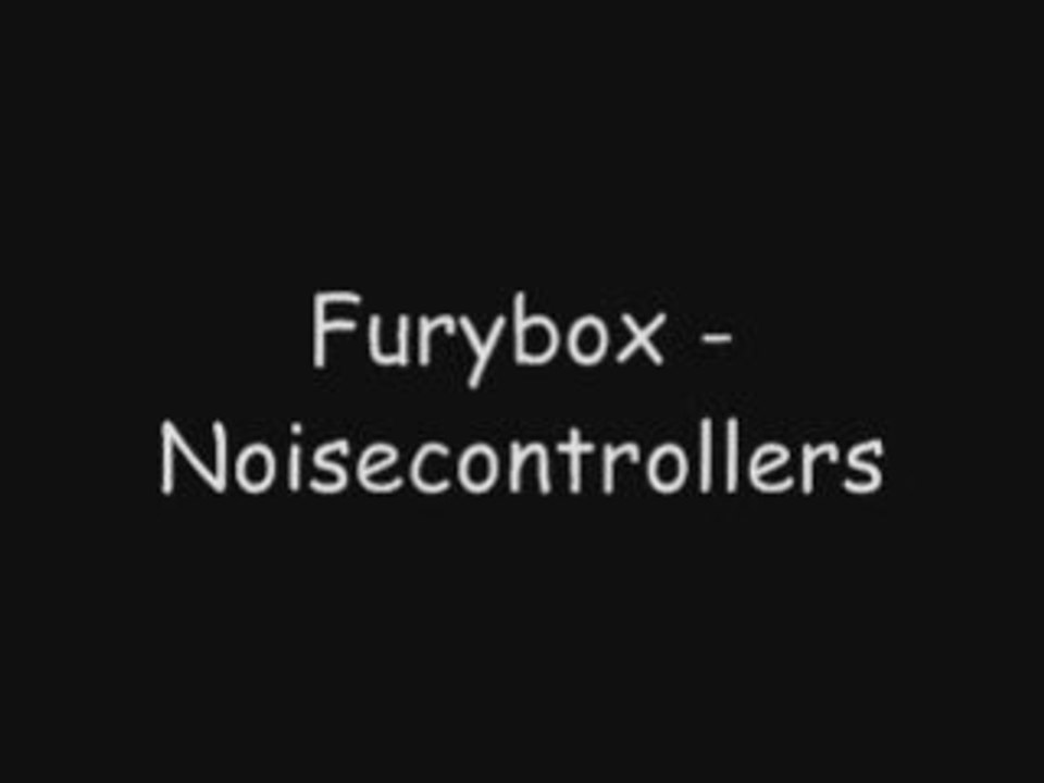 Noisecontrollers - Furybox