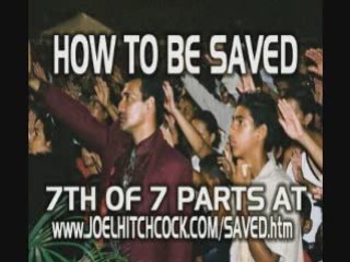 7 of  7: “Saved” How to receive eternal life