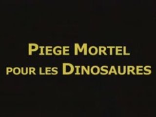 Piège mortel pour les dinosaures 1_3