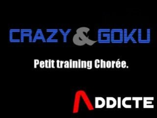 Entrainement Crazy & Goku  Electro Addicte