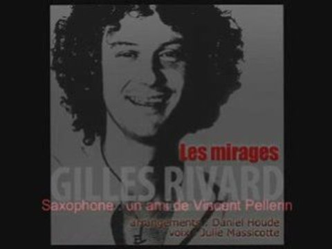 Les mirages du regretté Gilles Rivard