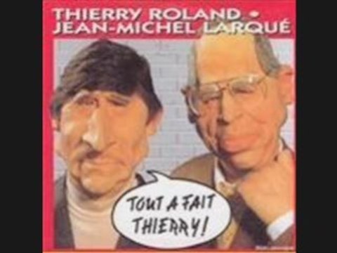 Thierry Roland et Jean Michel Larqué - Tout a fait Thierry