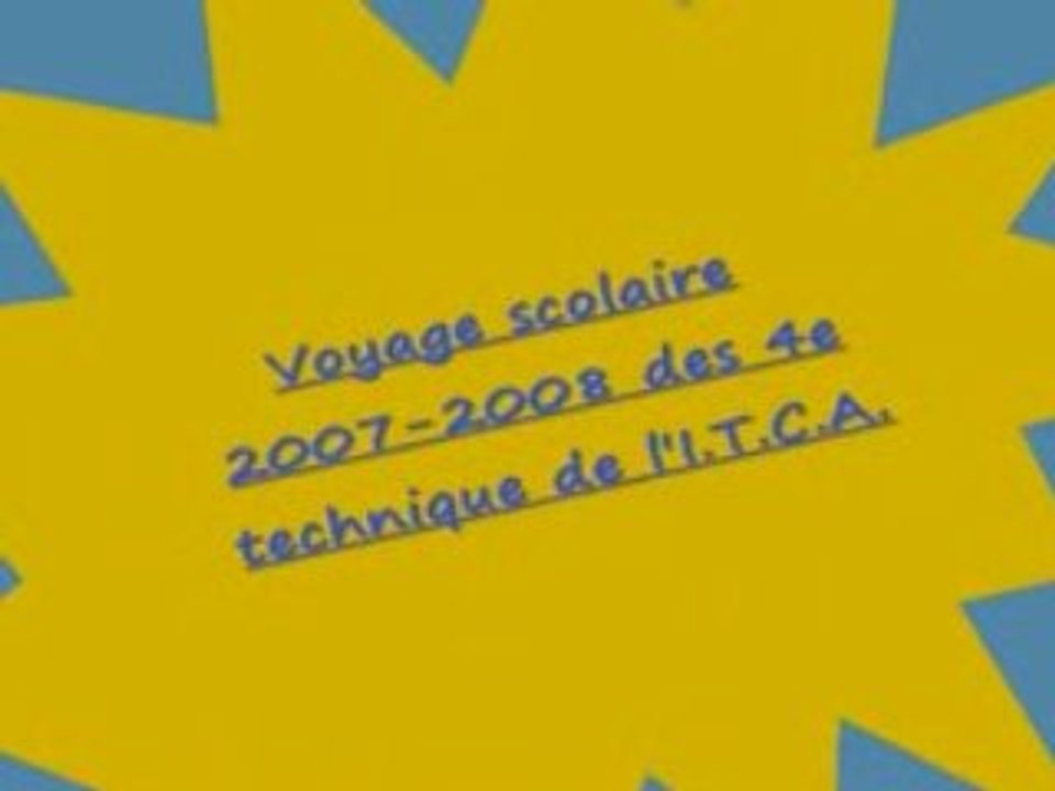 Montage voyage scolaire ITCA 2007-2008