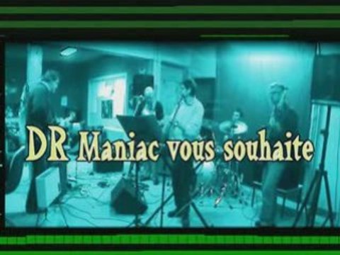 Les voeux de DR Maniac ( Impro)