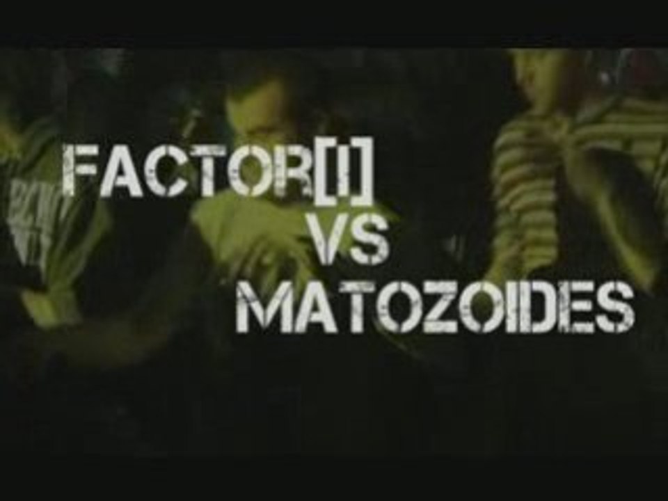 Factor[i] vs Matozoides @ le Cargö, Caen