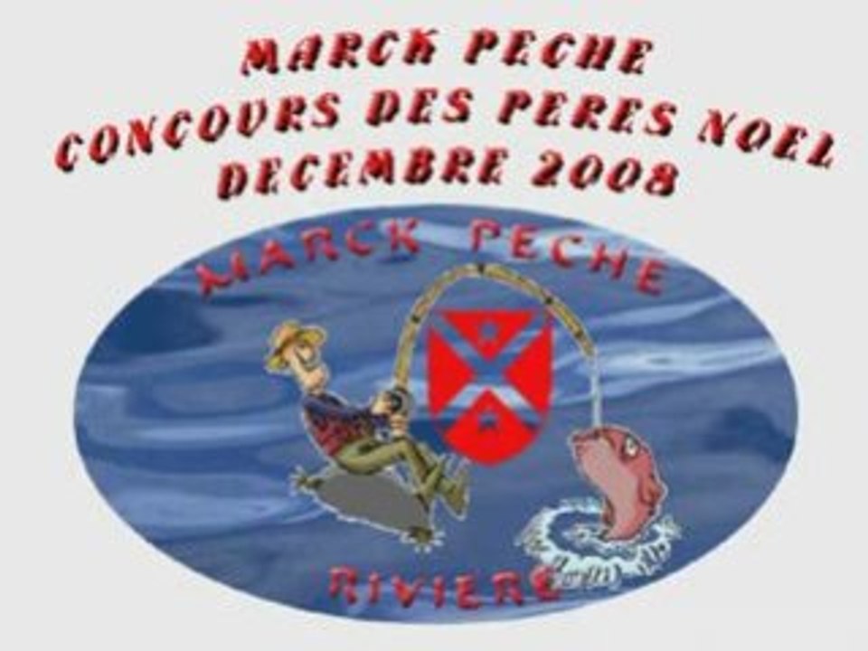 CONCOURS DES PERE NOEL 2008 MARCK PECHE