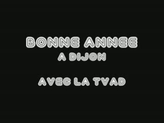 Bonne année 2009 avec la TVAD