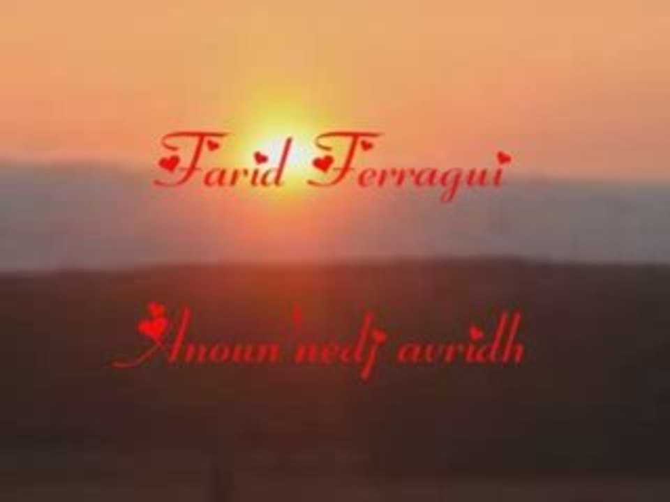 Farid Ferragui, Anoun'nedj avridh