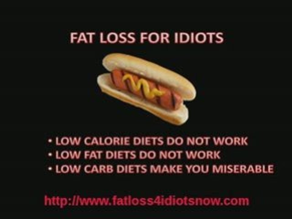 Fat Loss For Idiots, Quick Fat Loss Now,Start Fat Loss Now