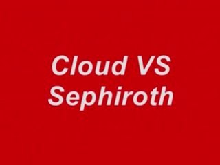 Cloud VerSus Sephiroth