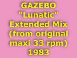 GAZEBO "Lunatic" Extended Mix 1983