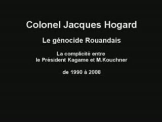 Colonel Jacques Hogard: le génocide Rwandais