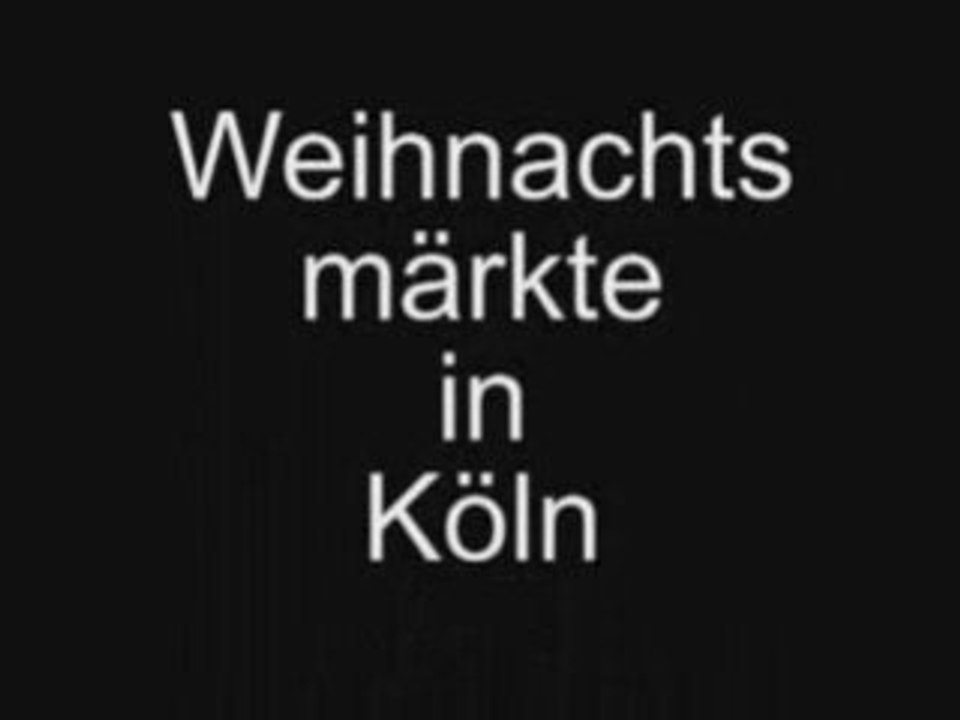 Weihnachstmarkte in Köln