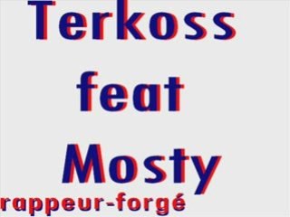terkoss feat mosty    emerainville 77184 rappeur-forgé  rapp
