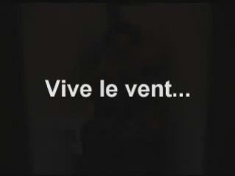 Vive le vent