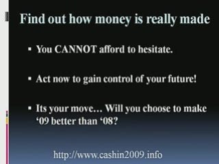 You can make extra money in 2009 with limited effort!