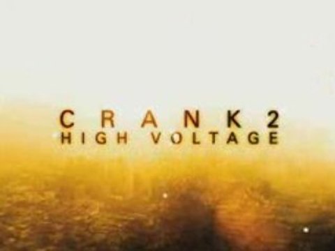 Crank 2 High Voltage Full HDTrailer 1b