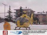 Hava ambulansi erzincan erzurum yarali tasima