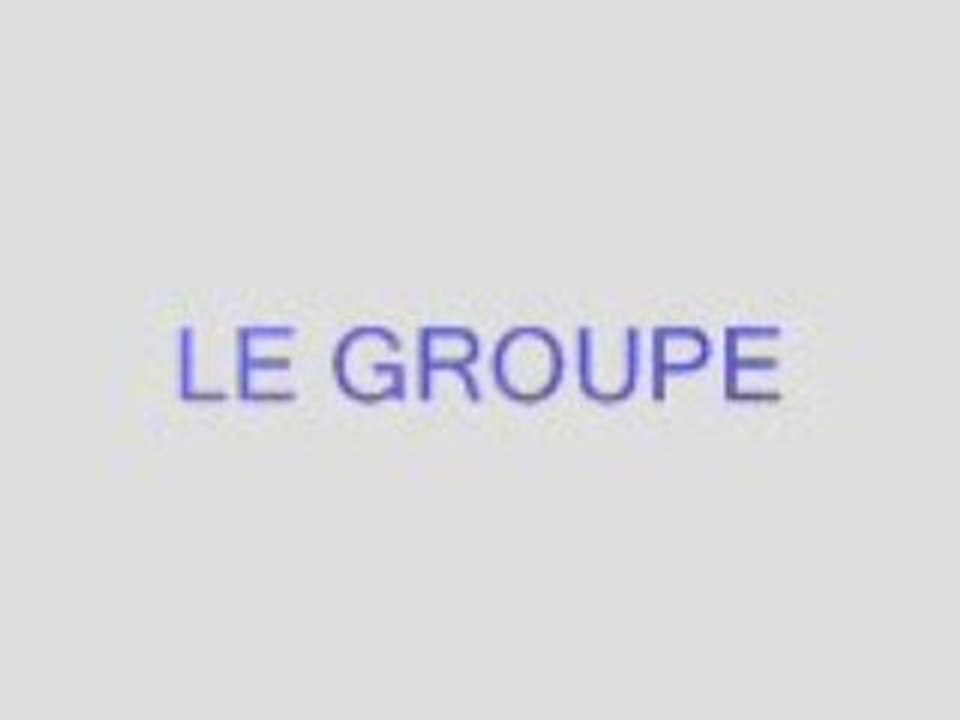 Le groupe