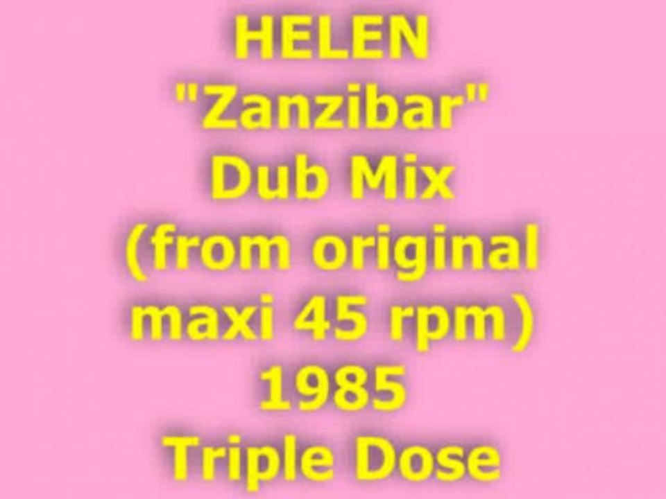 HELEN "Zanzibar" Dub Mix 1985 (Triple Dose)