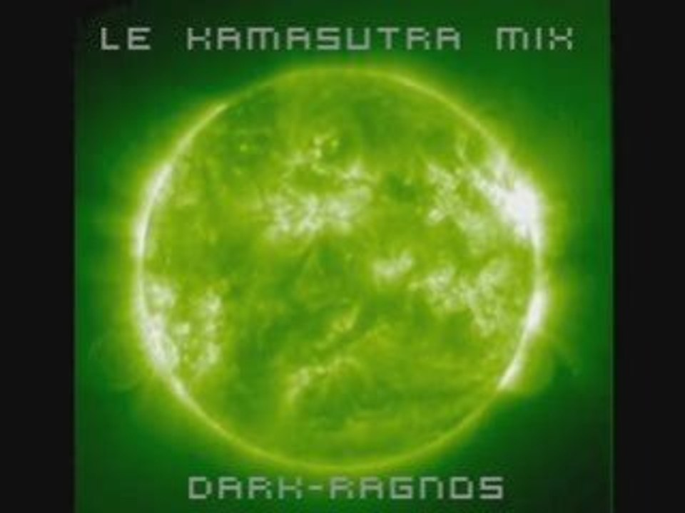 Kamasutra mix#5_08janvier2009 - Dark-Ragnos