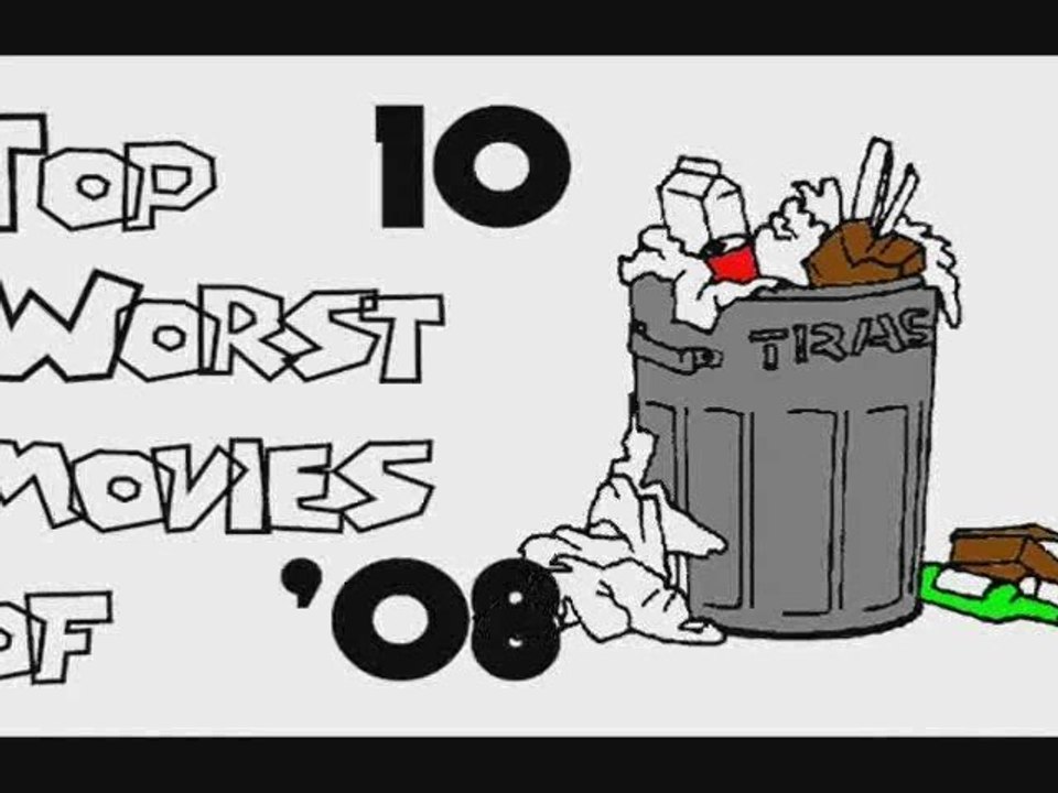 Top 10 Worst  Movies of 2008  Part 1