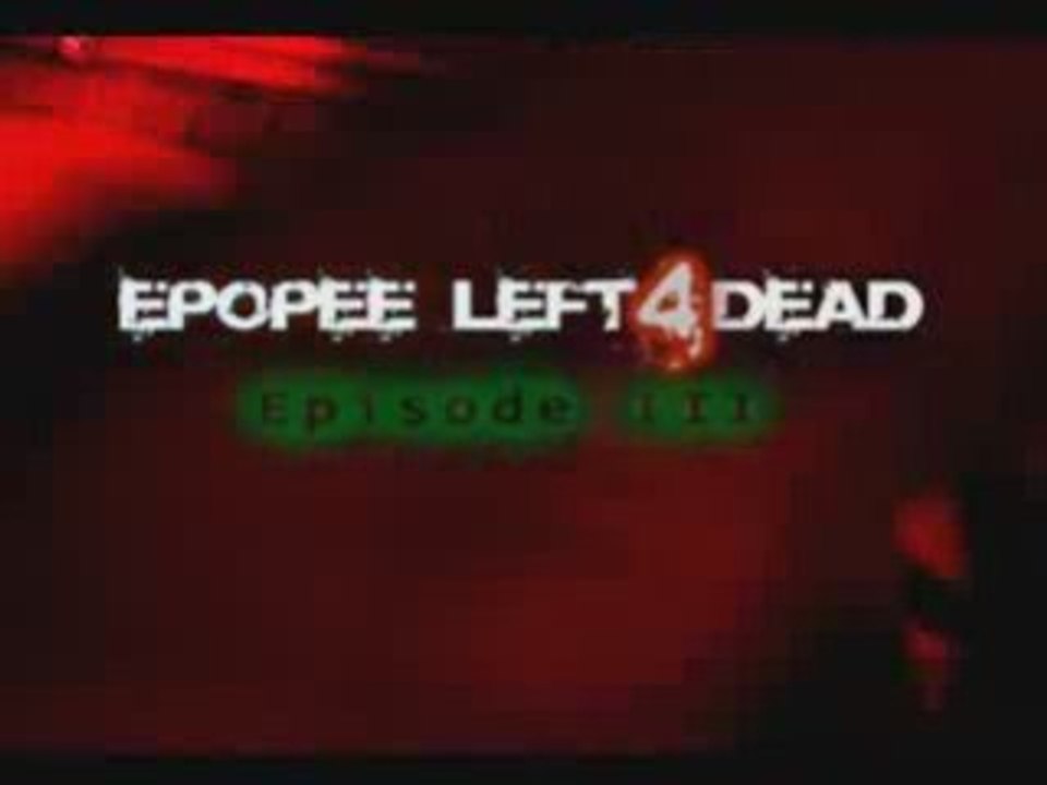 Epopée Left4Dead: Episode III