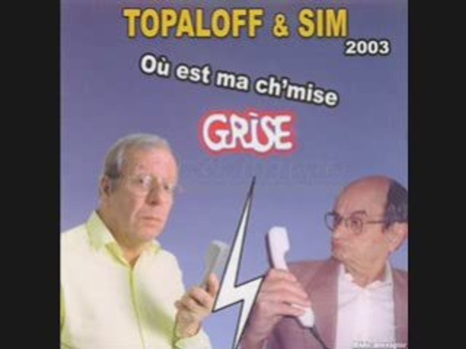 Sim Patrick Topaloff la chemsie Grise (Version 2003)