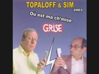 Sim Patrick Topaloff la chemsie Grise (Version 2003)