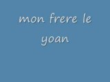 Mon frere le yoan