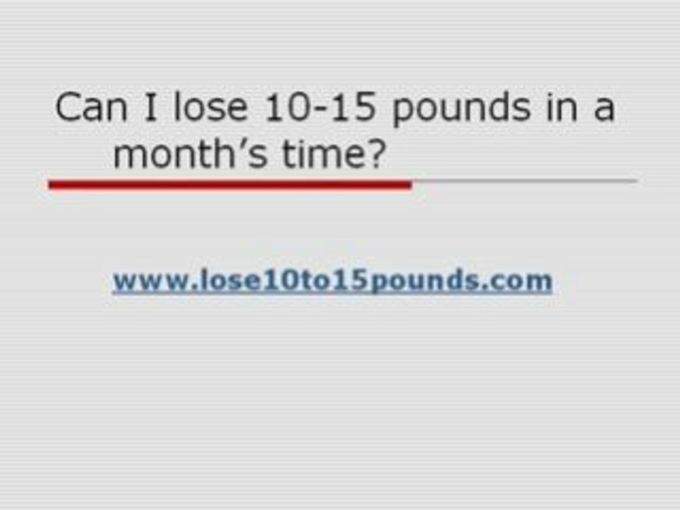 Can I loose 10 to 15 pounds in 30 days without diet pills?