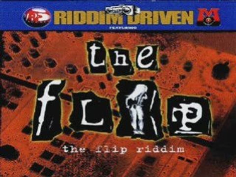Riddim Mix : The Flip
