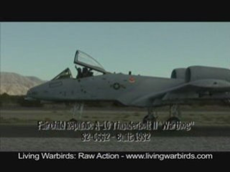 A-10 Thunderbolt "Warthog" - Living Warbirds: Raw Action