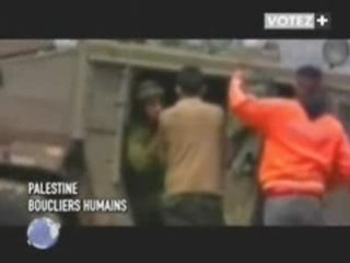 Gaza : Bouclier humain made in Israel...