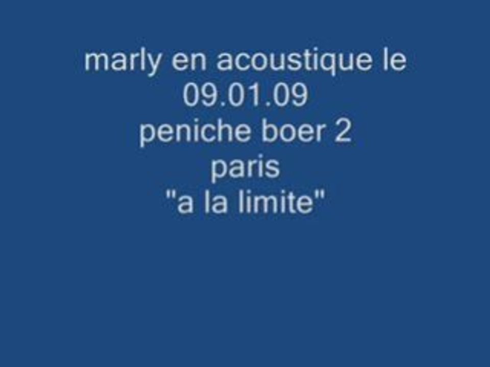 Marly "a la limite"