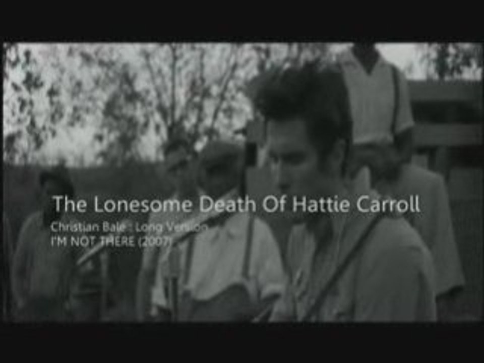 I'm Not There / "Hattie Carroll" Long Version