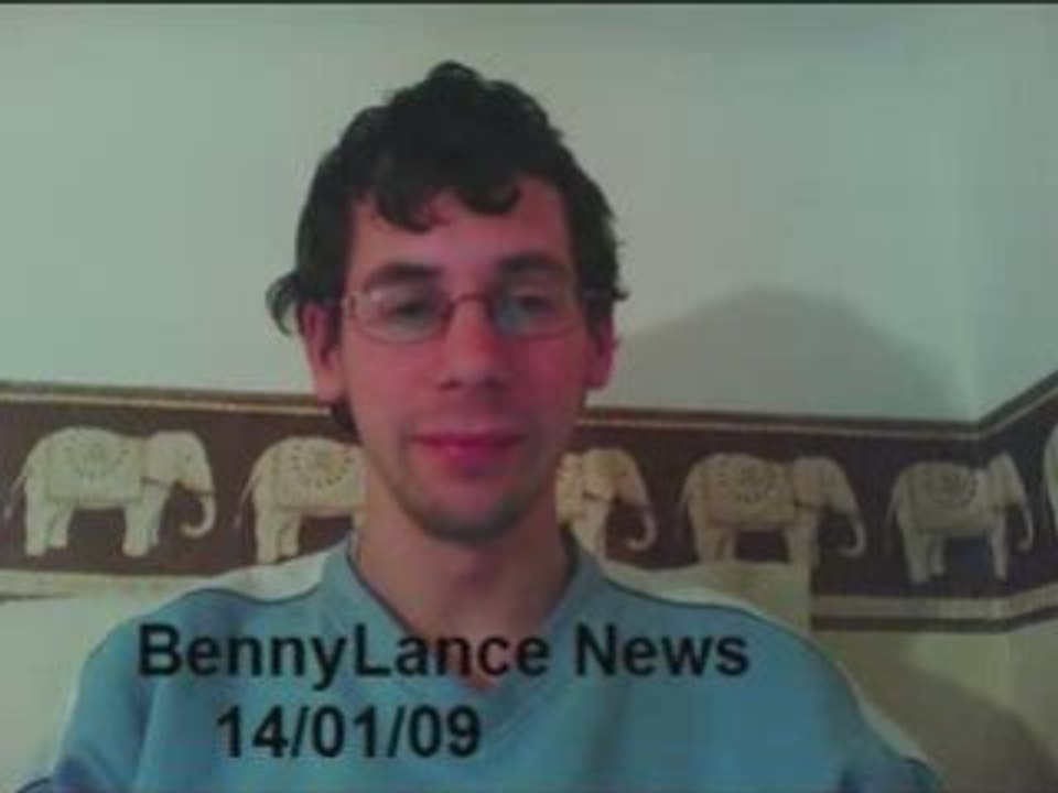 Bennylance news 14/01/09 -Benny a des soucis