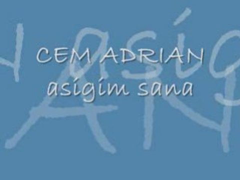 Cem Adrian Asigim Sana