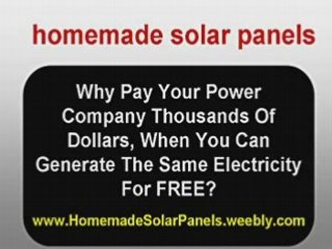 Homemade Solar Panels Slash Energy Bills For Good!